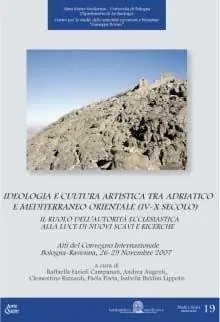 Ideologia e cultura artistica tra Adriatico e Mediterraneo orientale (IV-X secolo). Atti del convegno Prezzo Di Fabbrica