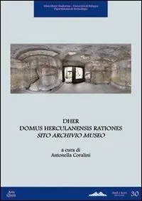 DHER Domus Herculanensis Rationes. Sito archivio museo. Con CD-ROM Promozione