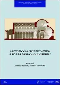 Affare Archeologia protobizantina a Kos. La basilica di S. Gabriele