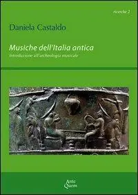 Musiche dell‘Italia antica. Introduzione all‘archeologia musicale Scelto Dai Clienti
