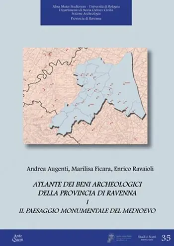 Atlante dei beni archeologici della provincia di Ravenna. Vol. 1 Il paesaggio monumentale del Medioevo Consegna Rapida