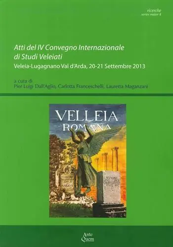 Direttamente Dal Produttore Atti del IV Convegno internazionale di studi veleiati (Veleia-Lugagnano val d‘Arda, 20-21 settembre 2013)