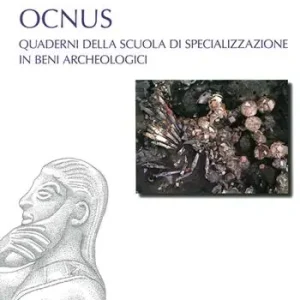 Ocnus. Quaderni della Scuola di Specializzazione in Beni Archeologici (2014). Vol. 22 Prezzo Conveniente