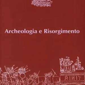 Novità Archeologia e Risorgimento. Ciclo di lezioni (Ravenna, aprile-maggio 2012)