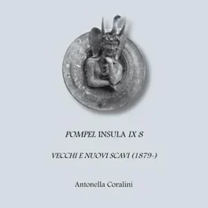 Nuovo Arrivo Pompei. Insula IX 8. Vecchi e nuovi scavi (1879-)