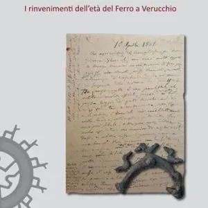 Offerta Speciale Archeologia delle scoperte. I rinvenimenti dell‘età del Ferro a Verucchio