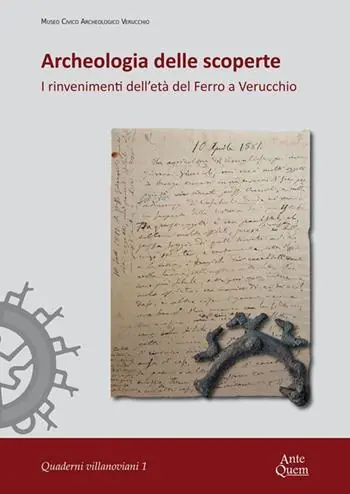 Offerta Speciale Archeologia delle scoperte. I rinvenimenti dell‘età del Ferro a Verucchio