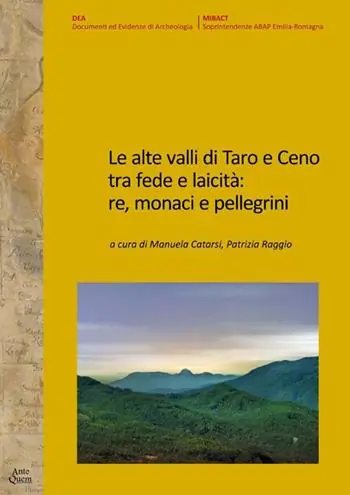 Le alte valli di Taro e Ceno tra fede e laicità re, monaci e pellegrini Occasione Imperdibile