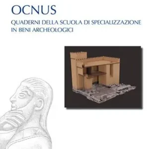 Offerta Del Giorno Ocnus. Quaderni della Scuola di Specializzazione in Beni Archeologici. Ediz. multilingue (2018). Vol. 26