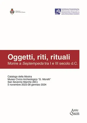 Non Perdere Oggetti, riti, rituali. Morire a Septempeda tra I e III secolo d.C.