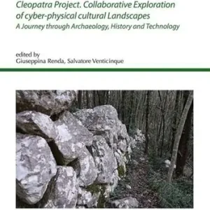 Pagamento Sicuro Cleopatra Project. Collaborative exploration of cyber-physical cultural landscapes. A journey through archaeology, history and technology