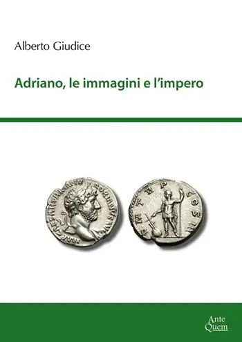 Solo Oggi Adriano, le immagini e l‘impero