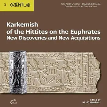 Vendita Finale Karkemish of the Hittites on the Euphrates. New discoveries and new acquisitions