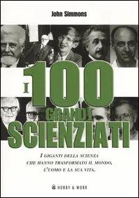 I cento grandi scienziati Offerta Lampo