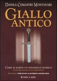 Giallo antico. Come si scrive un poliziesco storico Pagamento Sicuro