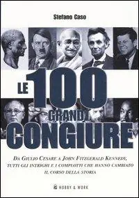 Le cento grandi congiure Acquista Ora