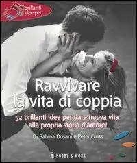 Ravvivare la vita di coppia. Ediz. illustrata Occasione Imperdibile