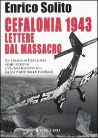 Nuova Collezione Cefalonia 1943. Lettere dal massacro