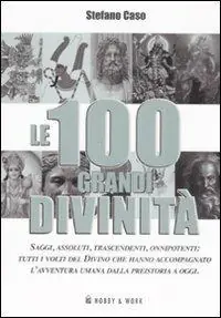 Le 100 grandi divinità Direttamente Dal Produttore