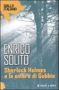 Sherlock Holmes e le ombre di Gubbio Nuovo Arrivo