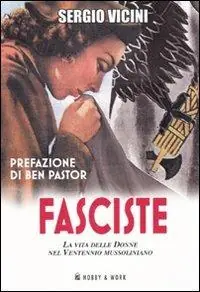 Reso Gratuito Fasciste. La vita delle donne nel ventennio mussoliniano