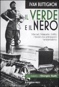 Nuovo Arrivo Il verde e il nero. Maccari, Malaparte, Soffici i fascisti che anticiparono l‘ambientalismo