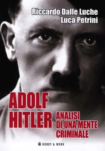 Adolf Hitler analisi di una mente criminale Offerta Speciale