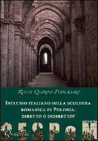 Must-Have Influsso italiano sulla scultura romanica in Polonia diretto o indiretto? Ediz. illustrata