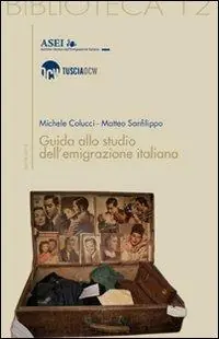 Guida allo studio dell‘emigrazione italiana Reso Gratuito