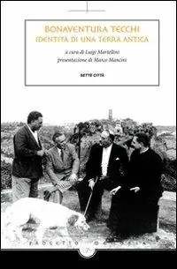 Promozione Esclusiva Bonaventura Tecchi. Identità di una terra antica