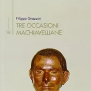 Tre occasioni machiavelliane Quantità Limitata