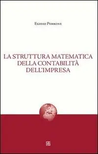 Ultimissimo Modello La struttura matematica della contabilità dell‘impresa