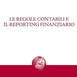 Le regole contabili e il reporting finanziario Novità