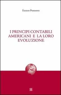 I principi contabili americani e la loro evoluzione Acquista Ora
