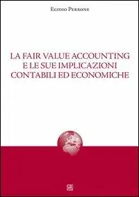Offerta Speciale La fair value accounting e le sue implicazioni