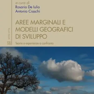 Prezzo Ridotto Aree marginali e modelli geografici di sviluppo. Teorie e esperienze a confronto