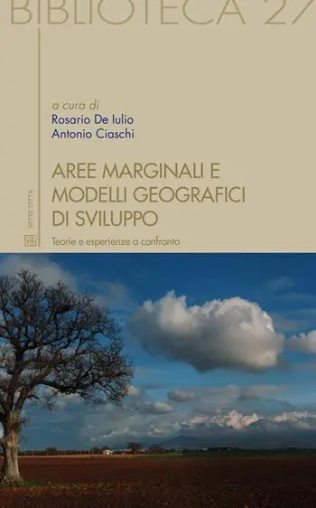 Prezzo Ridotto Aree marginali e modelli geografici di sviluppo. Teorie e esperienze a confronto