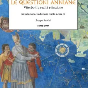 Prezzo Conveniente Le questioni anniane. Viterbo tra realtà e finzione