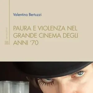 Prezzo Scontato Paura e violenza nel grande cinema degli anni ‘70