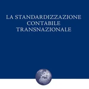 Acquista Ora La standardizzazione contabile transnazionale