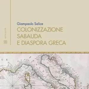 Saldi Colonizzazione sabauda. E diaspora greca