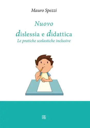 Più Venduto Nuovo dislessia e didattica. Le pratiche scolastiche inclusive