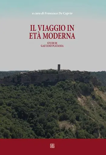Must-Have Il viaggio in età moderna. Studi di Gaetano Platania