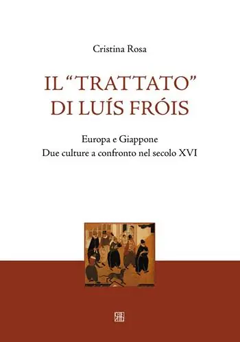 Il «Trattato» di Luís Fróis. Europa e Giappone. Due culture a confronto nel secolo XVI A Buon Prezzo