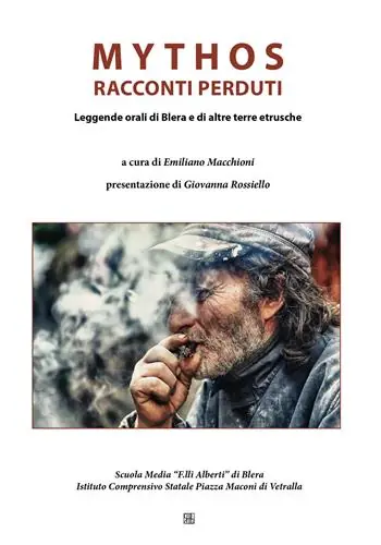 Mythos. Racconti perduti. Leggende orali di Blera e di altre terre etrusche Prezzo Ridotto