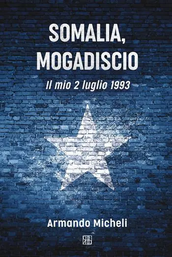 Scelto Dai Clienti Somalia, Mogadiscio. Il mio 2 luglio 1993
