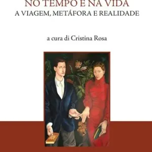 Nel tempo e nella vita. Il viaggio, metafora e realtà-No tempo e na vida. A viagem, metàfora e realidade Bestseller