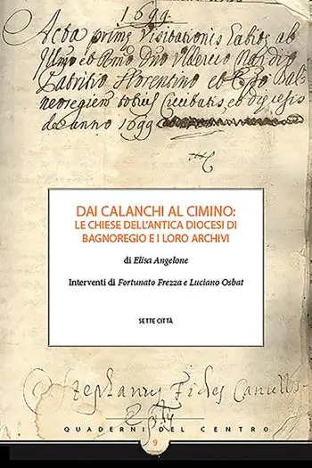Dai Calanchi al Cimino le chiese dell‘antica diocesi di Bagnoregio e i loro archivi Vendita Finale