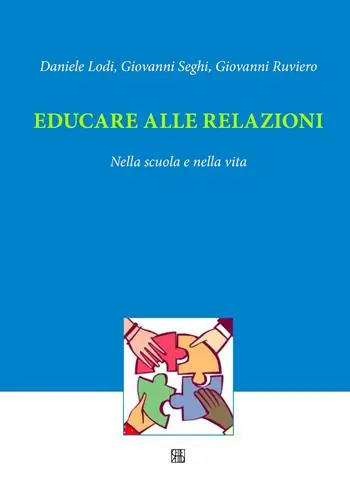 Educare alle relazioni. Nella scuola e nella vita Pagamento Sicuro