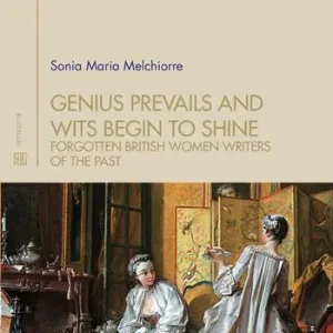 Subito Disponibile Genius prevails and wits begin to shine. Forgotten British women writers of the past